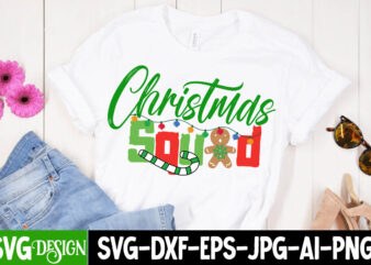 Christmas Squad T-Shirt Design ,Christmas Squad SVG Cut File ,Christmas Coffee Drink Png,Christmas SVG Mega Bundle , 220 Christmas Design , Christmas svg bundle , 20 christmas t-shirt design ,