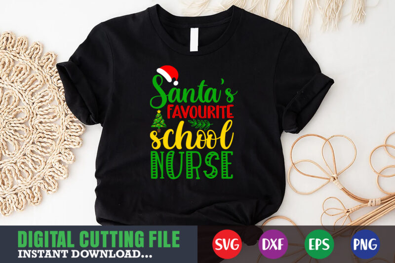 Santa's favourite school nurse svg, print template, christmas naughty svg, christmas svg, christmas t-shirt, christmas svg shirt print template, svg, merry christmas svg, christmas vector, christmas sublimation design, christmas cut