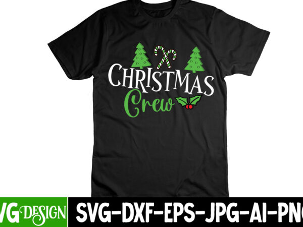 Christmas crew t-shirt design , christmas crew svg cut file , christmas svg mega bundle , 220 christmas design , christmas svg bundle , 20 christmas t-shirt design , winter