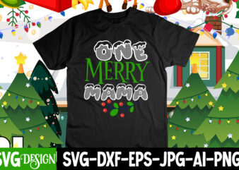 One Merry Mama T-Shirt Design, One Merry Mama SVG Cut File , Merry Christmas 2022 T-Shirt Design , Christmas SVG Mega Bundle , 220 Christmas Design , Christmas svg bundle