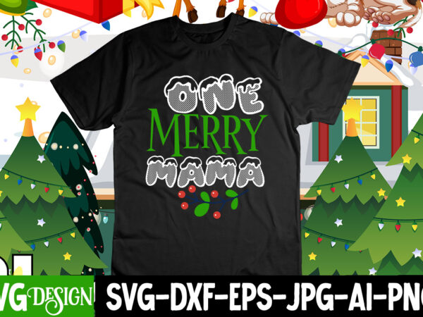 One merry mama t-shirt design, one merry mama svg cut file , merry christmas 2022 t-shirt design , christmas svg mega bundle , 220 christmas design , christmas svg bundle