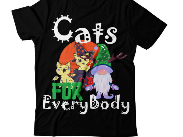 Cats for every body t-shirt design , cats for every body christmas gnome t-shirt design on sale , christmas svg mega bundle , 220 christmas design , christmas svg bundle
