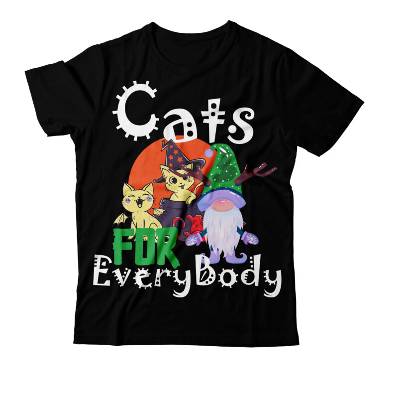 Cats For Every Body T-Shirt Design , Cats For Every Body Christmas Gnome T-Shirt Design On Sale , Christmas SVG Mega Bundle , 220 Christmas Design , Christmas svg bundle