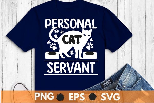 Funny black cat personal cat servant t-shirt design svg, funny black cat, personal cat servant, cat mom, kitten