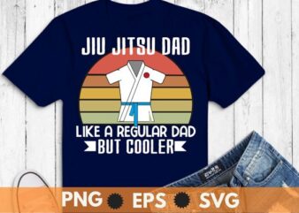 Jiu jitsu dad Like a regular mom but cooler T-shirt design vector Vintage Brazilian jiu-jitsu, Martial arts, combat, fighting
