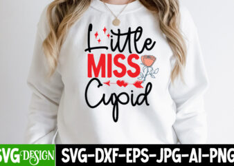 Little Miss Cupid T-Shirt Design, Little Miss Cupid SVG Cut File, Valentine’s Day SVG Bundle , Valentine T-Shirt Design Bundle , Valentine’s Day SVG Bundle Quotes, be mine svg, be