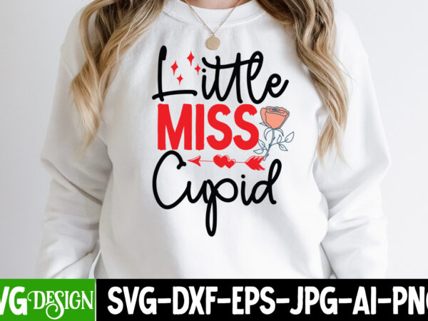 Little miss cupid t-shirt design, little miss cupid svg cut file, valentine’s day svg bundle , valentine t-shirt design bundle , valentine’s day svg bundle quotes, be mine svg, be