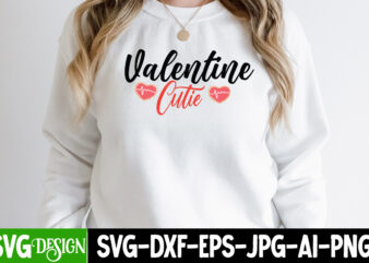 Valentine Cutie T-Shirt Design , Valentine Cutie SVG Cut File . Valentine’s Day SVG Bundle , Valentine T-Shirt Design Bundle , Valentine’s Day SVG Bundle Quotes, be mine svg, be