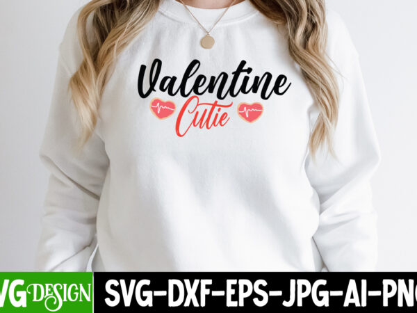 Valentine cutie t-shirt design , valentine cutie svg cut file . valentine’s day svg bundle , valentine t-shirt design bundle , valentine’s day svg bundle quotes, be mine svg, be