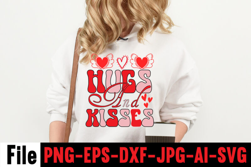 Hugs And Kisses T-shirt Design,Valentines Day SVG files for Cricut - Valentine Svg Bundle - DXF PNG Instant Digital Download - Conversation Hearts svg,Valentine's Svg Bundle,Valentine's Day Svg,Be My Valentine