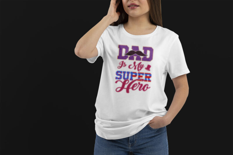 dad is my super hero t shirt design