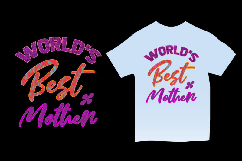 mothers day t-shirt ideas,mother's day t-shirt,mother's day t-shirt design,mother t-shirt design, mother t-shirt uk,mother t-shirt ideas,svg,vector,typography,typography t-shirt,typography t-shirt design,vector design,vintage,t-shirt,t-shirt design,lettering,lettering quote,lettering t-shirt, mom t-shirt,mom t-shirt design,pod design,best t-shirt design,mother