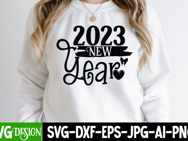 2023 new year t-shirt design , 2023 new year svg cut file, happy new year svg bundle,123 happy new year t-shirt design,happy new year 2023 t-shirt design,happy new year shirt