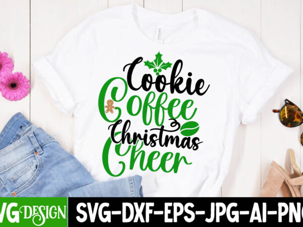 Cookie coffee christmas cheer t-shirt design , cookie coffee christmas cheer svg cut file , christmas coffee drink png,christmas svg mega bundle , 220 christmas design , christmas svg bundle