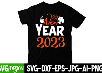 New Year 2023 T-Shirt Designn, New Year 2023 SVG Cut File,Happy New Year Y’all T-Shirt Design ,Happy New Year Y’all SVG Cut File, happy new year svg bundle,123 happy new