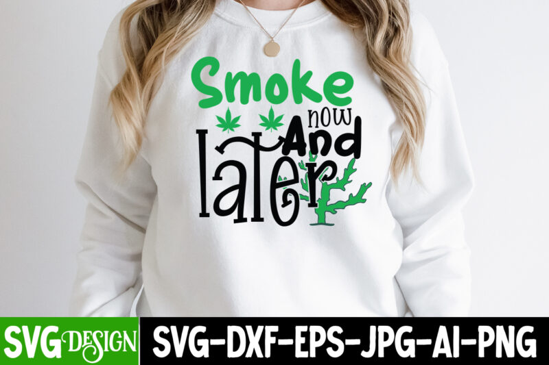 Weed T-Shirt Design , Cannabis T-Shirt Design, Weed SVG Bundle , Cannabis Sublimation Bundle , ublimation Bundle , Weed svg, stoner svg bundle, Weed Smokings svg, Marijuana SVG Files, smoke