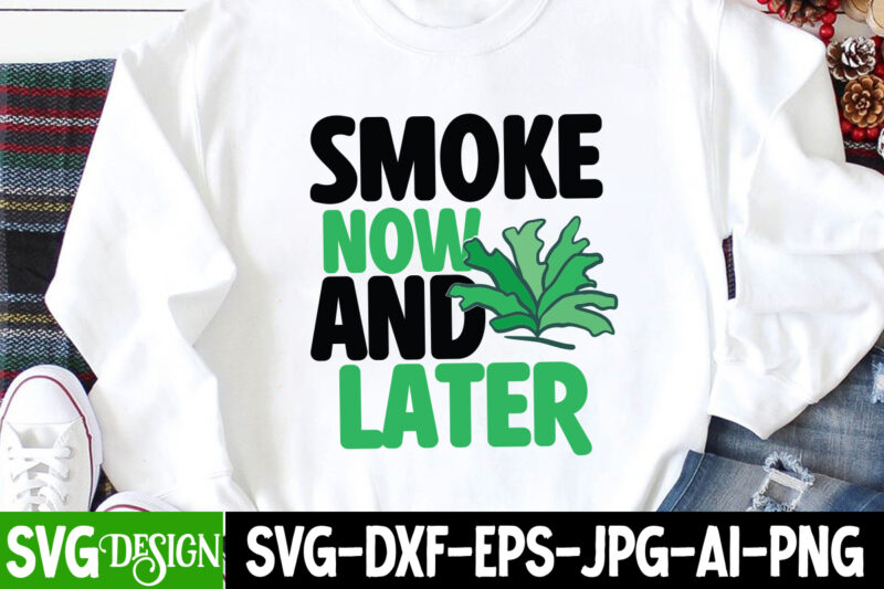 Smoke Weed Everyday T-Shirt Design, Smoke Weed Everyday SVG Cut File, Weed svg, stoner svg bundle, Weed Smokings svg, Marijuana SVG Files, smoke weed everyday svg design, smoke weed everyday