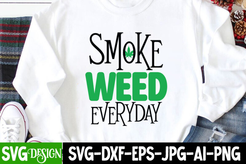 Weed T-Shirt Design , Cannabis T-Shirt Design, Weed SVG Bundle , Cannabis Sublimation Bundle , ublimation Bundle , Weed svg, stoner svg bundle, Weed Smokings svg, Marijuana SVG Files, smoke