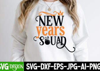 New Year Squad T-Shirt Design, New Year Squad SVG Cut File, Happy New Year 2023 Sublimation PNG , Happy New Year 2023,New Year SVG Cut File, New Year SVG Bundle,