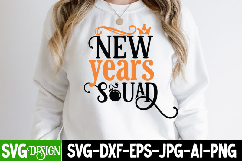 New year SVG Bundle , New Year T-Shirt Design,Happy New Year 2023 Sublimation PNG , Happy New Year 2023,New Year SVG Cut File, New Year SVG Bundle, New Year Sublimation