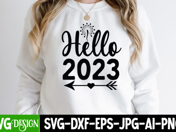 Hello 2023 t-shirt design , hello 2023 svg cut file . new year t-shirt bundle , new year svg bundle , new year svg mega bundle , new year svg