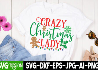 Crazy Christmas Lady T-Shirt Design , Crazy Christmas Lady SVG Cut File, Christmas Coffee Drink Png,Christmas SVG Mega Bundle , 220 Christmas Design , Christmas svg bundle , 20 christmas