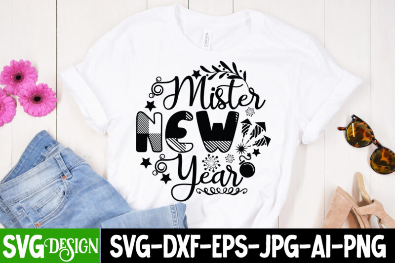 New Year T-Shirt Design Bundle , New Year T-Shirt Design Bundle , New Year T-Shirt Design PNG , New yEar SVG Bundle Quotes , New Year SVG Bundle Cut File,