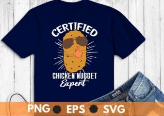 Certified Chicken Nugget Expert – Funny Chicken Nuggets T-Shirt design svg, Certified Chicken Nugget Expert png, Chicken Nuggets