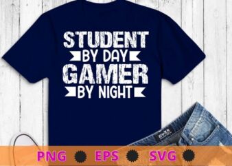 Student By Day Gamer By Night Meme For Gamers T-Shirt design svg, Student By Day Gamer By Night png, Gamers