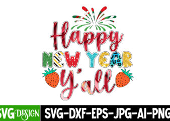 Happy New Year y’all Sublimation PNG , Happy New Year 2023 Sublimation PNG , Happy New Year 2023,New Year SVG Cut File, New Year SVG Bundle, New Year Sublimation Design