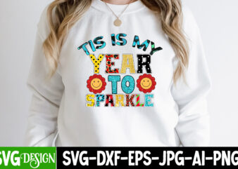 Tis is My Year to Sparkle Sublimation Design, Happy New Year 2023 Sublimation PNG , Happy New Year 2023,New Year SVG Cut File, New Year SVG Bundle, New Year Sublimation