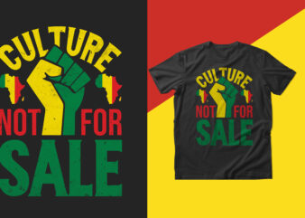 Culture not for sale t shirt design, Black history t shirt design,