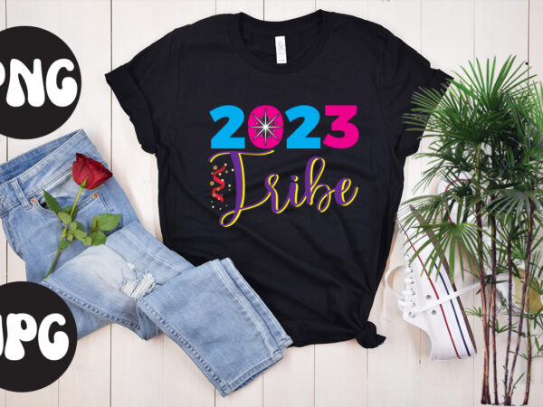 2023 tribe retro design, 2023 tribe svg design, new year’s 2023 png, new year same hot mess png, new year’s sublimation design, retro new year png, happy new year 2023