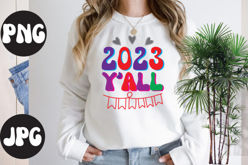 2023 Y'all Retro design, 2023 Y'all SVG cut file, 2023 Y'all SVG design, New Year's 2023 Png, New Year Same Hot Mess Png, New Year's Sublimation Design, Retro New Year