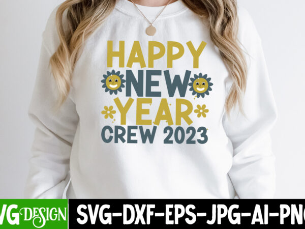Happy new year crew 2023 t-shirt design ,new year sublimation bundle , new year sublimation t-shirt bundle , hello new year sublimation t-shirt design . hello new year sublimation png