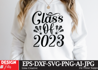 Class Of 2023 T-shirt Design,Happy New Year 2023 SVG Bundle, New Year SVGHappy New Year 2023 SVG Bundle, New Year SVG, New Year Outfit svg, New Year quotes svg, New