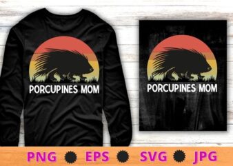 Vintage retro sunset Porcupines mom saying funny T-shirt design svg, Vintage retro, sunset, Porcupines mom, saying funny
