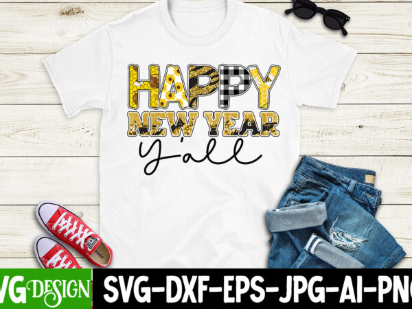 Happy new year y’all t-shirt deisgn , happy new year y’all sublimation png , 2023 loading t-shirt design , 2023 loading svg cut file , new year svg bundle ,