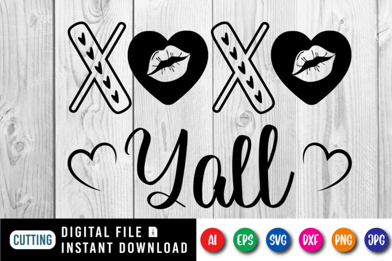 Xoxo yall Valentine’s day shirt print template