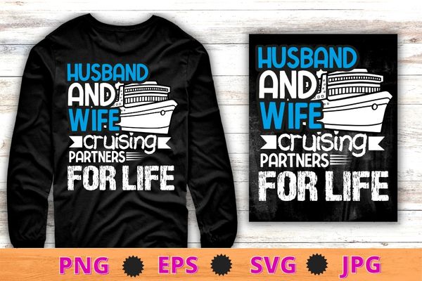 Husband and wife cruising partner for life couple cruise vacation t-shirt design svg, cool cruising for men women, cruise couple, cruise vacation t-shirt png