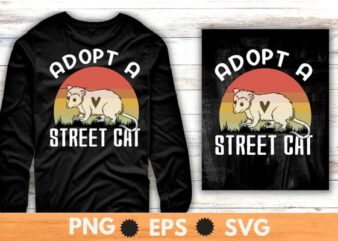 Adopt A Street Cat Funny Opossum Vintage T-Shirt T-shirt design svg, Vintage Adopt A Street Cat Funny Opossum dad saying