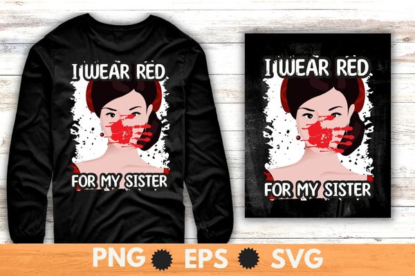 I Wear Red For My Sisters Native American shirt vector svg eps png, Stop MMIW, Red Hand, No More Stolen Sisters, Missing And Indigenous