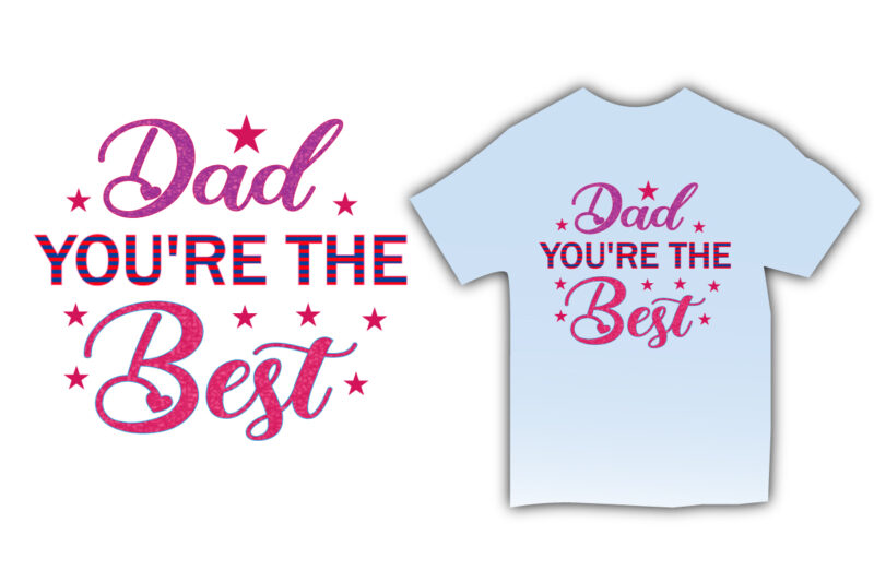 DAD,DAD T-SHIRT DESIGN,DAD T-SHIRT,LETTERING,LETTERING QUOTE,QUOTE,DAD LETTERING,MOTIVATIONAL, TYPOGRAPHY,TYPOGRAPHY LETTERING,TYPOGRAPHY QUOTE,FATHER,T-SHIRT,DAD T-SHIRT,COLLECTION,FASHION COLLECTION,DESIGN,FATHER DAY T-SHIRT,FATHER DAY T-SHIRT DESIGN, POSITIVE QUOTE,BEST FATHER,SHIRT DESIGN,DAY,FATHERS DAY,CLOTH,GRAPHIC,DAD TYPOGRAPHY, DAD TYPOGRAPHY T-SHIRT DESIGN,PAPA,VINTAGE,PRINT,ILLUSTRATION,MESSAGE,VECTOR,DADDY, ARMY DAD,SUBLIMATION,WESTERN DESIGN,FATHER DAY