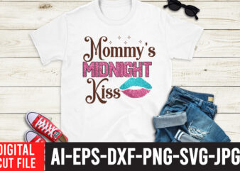 Mommy’s Midnioght Kisses Sublimation Design ,Happy New Year 2023 Sublimation PNG , Happy New Year 2023,New Year SVG Cut File, New Year SVG Bundle, New Year Sublimation Design Bundle,Happy new