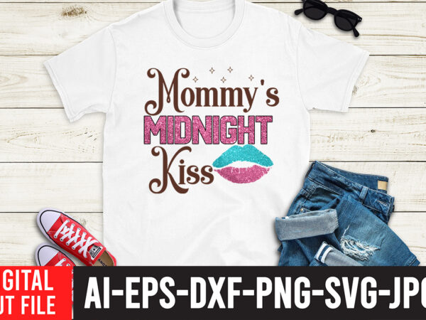 Mommy’s midnioght kisses sublimation design ,happy new year 2023 sublimation png , happy new year 2023,new year svg cut file, new year svg bundle, new year sublimation design bundle,happy new