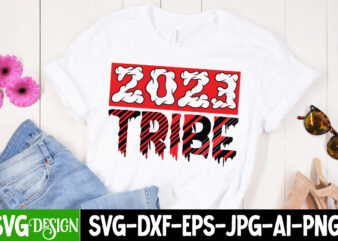 2023 Tribe T-Shirt Design , 2023 Tribe SVG Cut File, Happy New Year T_Shirt Design ,Happy New Year SVG Cut File , 2023 is Comig T-Shirt Design , 2023 is