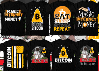 Bitcoin T-Shirt Design Bundle , Bitcoin 10 T-Shirt Design , You can t stop bitcoin t-shirt design , dollar money millionaire bitcoin t shirt design, money t shirt design, dollar