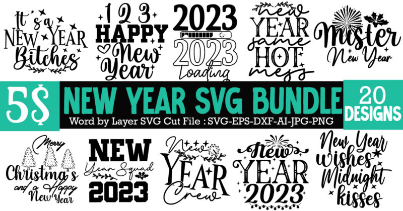 New Year SVG Bundle , Happy New Year 2023 SVG Bundle ,New Year Sublimation Bundle , New Year Sublimation T-Shirt Bundle , Hello New Year Sublimation T-Shirt Design . Hello