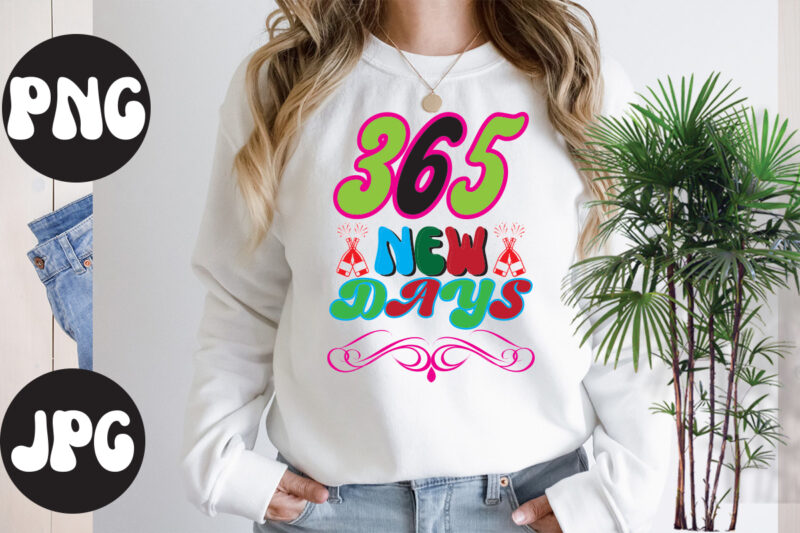 365 New Days Retro design, 365 New Days SVG design, 365 New Days SVG cut file, New Year's 2023 Png, New Year Same Hot Mess Png, New Year's Sublimation Design,