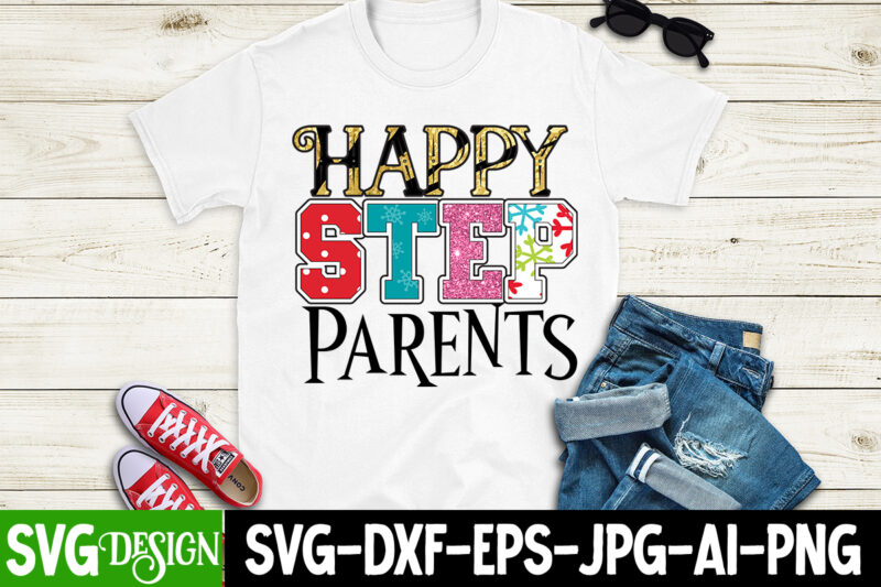 Happy Step Parents Sublimation PNG , Happy Step Parents Sublimation T-Shirt Design , New Year Sublimation Design Bundle,Happy new year sublimation Design,New Year sublimation Bundle,New year bundle, 2023 png, Happy